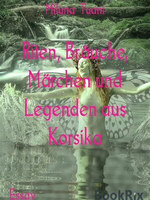 cover image of Riten, Bräuche, Märchen und Legenden aus Korsika